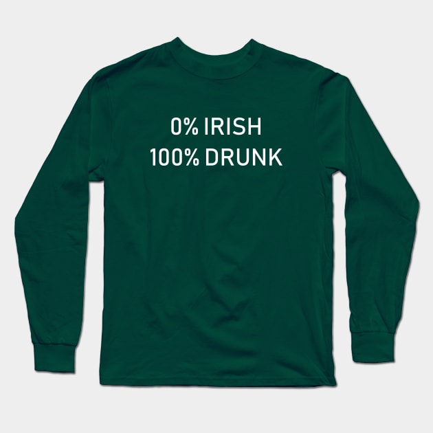 0% Irish 100% Drunk Long Sleeve T-Shirt by sunima